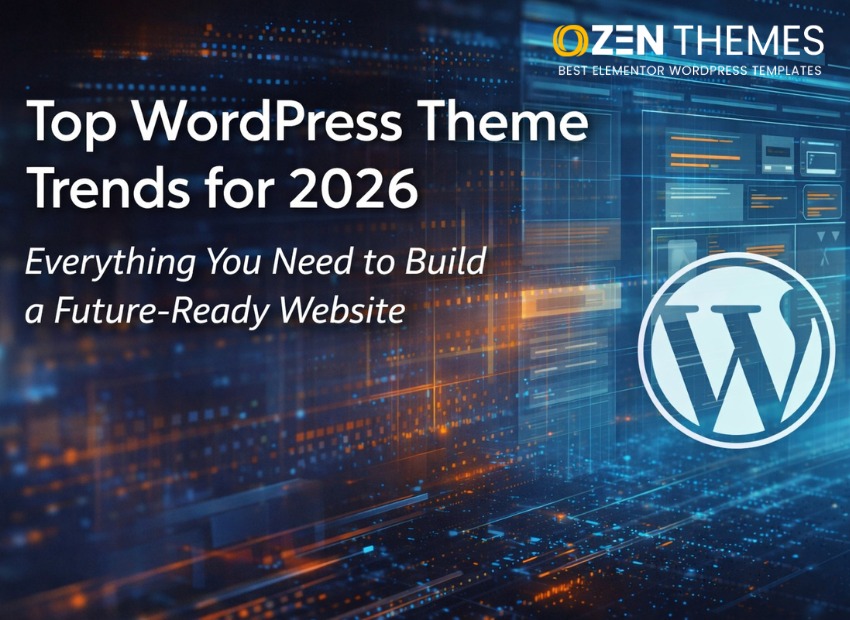 WordPress Theme Trends for 2026 The Future of Faster, Smarter, and More Human Websites